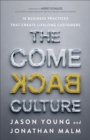 The Come Back Culture – 10 Business Practices That Create Lifelong Customers - Book