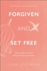Forgiven and Set Free – A Bible Study for Women Seeking Healing after Abortion - Book