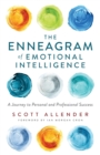 The Enneagram of Emotional Intelligence - A Journey to Personal and Professional Success - Book