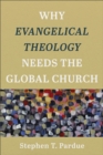 Why Evangelical Theology Needs the Global Church - Book