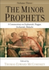 The Minor Prophets - A Commentary on Zephaniah, Haggai, Zechariah, Malachi - Book