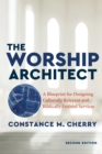 The Worship Architect : A Blueprint for Designing Culturally Relevant and Biblically Faithful Services - Book