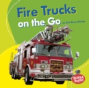Fire Trucks on the Go - eBook