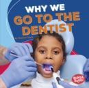 Why We Go to the Dentist - eBook