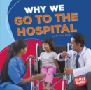 Why We Go to the Hospital - eBook