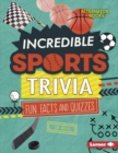 Incredible Sports Trivia : Fun Facts and Quizzes - eBook