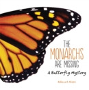 The Monarchs Are Missing : A Butterfly Mystery - eBook