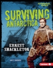 Surviving Antarctica : Ernest Shackleton - eBook