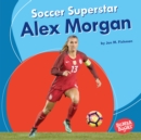 Soccer Superstar Alex Morgan - eBook