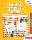 Body Oddity Projects : Floating Arms, Balancing Challenges, and More - eBook