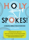 Holy Spokes! : A Biking Bible for Everyone - eBook
