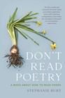 Don't Read Poetry : A Book About How to Read Poems - Book