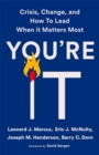 You're It : Crisis, Change, and How to Lead When It Matters Most - Book