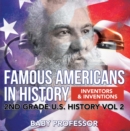Famous Americans in History | Inventors & Inventions | 2nd Grade U.S. History Vol 2 - eBook