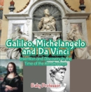 Galileo, Michelangelo and Da Vinci: Invention and Discovery in the Time of the Renaissance - eBook