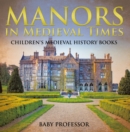 Manors in Medieval Times-Children's Medieval History Books - eBook