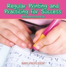 Regular Printing and Practicing for Success | Printing Practice for Kids - eBook