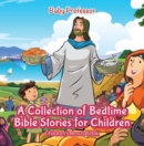 A Collection of Bedtime Bible Stories for Children | Children's Jesus Book - eBook