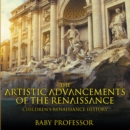 The Artistic Advancements of the Renaissance | Children's Renaissance History - eBook