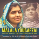 Malala Yousafzai : The Girl Who Stood Up Against the Taliban - Biography for Kids 9-12 | Children's Biography Books - eBook