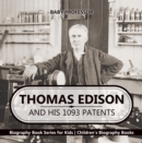 Thomas Edison and His 1093 Patents - Biography Book Series for Kids | Children's Biography Books - eBook