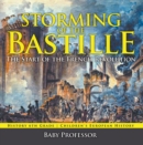Storming of the Bastille: The Start of the French Revolution - History 6th Grade | Children's European History - eBook