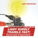 Light Surely Travels Fast! Science Book of Experiments | Children's Science Education books - eBook