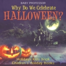 Why Do We Celebrate Halloween? Holidays Kids Book | Children's Holiday Books - eBook