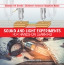 Sound and Light Experiments for Hands-on Learning - Science 4th Grade | Children's Science Education Books - eBook
