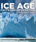 Ice Age Facts and Information - Environment Books | Children's Environment Books - eBook