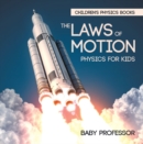 The Laws of Motion : Physics for Kids | Children's Physics Books - eBook