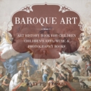 Baroque Art - Art History Book for Children | Children's Arts, Music & Photography Books - eBook