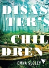 Disaster's Children : A Novel - Book
