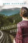 A Transcontinental Affair : A Novel - Book