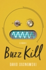 Buzz Kill : A Novel - Book