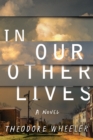 In Our Other Lives : A Novel - Book