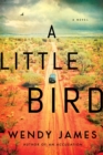 A Little Bird : A Novel - Book
