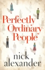 Perfectly Ordinary People - Book