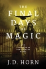 The Final Days of Magic - Book