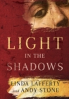 Light in the Shadows : A Novel - Book