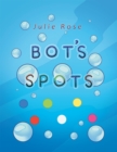 Bot'S Spots - eBook