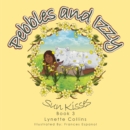 Pebbles and Izzy : Sun Kisses - eBook