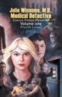 Julie Winsome, M.D., Medical Detective : Science Fiction Mysteries Volume One - eBook