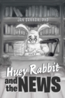 Huey Rabbit and the News - eBook