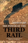The Power of the Third Rail : A Testimony of Life and Hope in Suffering and Ministry - eBook