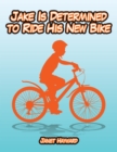 Jake Is Determined to Ride His New Bike - eBook
