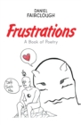 Frustrations : A Book of Poetry - eBook