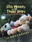 The Sock Monkey and the Teddy Bears : I'M a Part of You. You'Re a Part of Me. - eBook