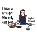 I Know a Little Girl Who Only Eats Blue - eBook