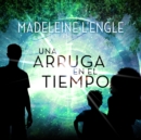 Una Arruga en el Tiempo : (Spanish Edition) - eAudiobook